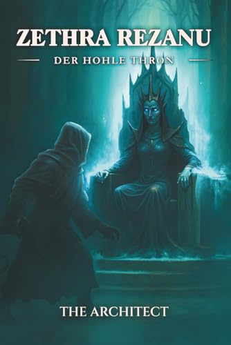 Zethra Rezanu: Der Hohle Thron: Ein Science-Fiction-Roman über Macht, Erinnerung und galaktische Intrigen