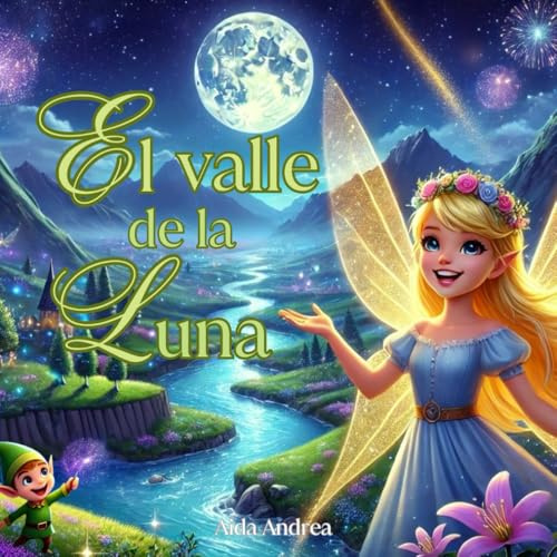 El Valle de la Luna - Un Cuento Mágico sobre la Amistad y el Respeto.