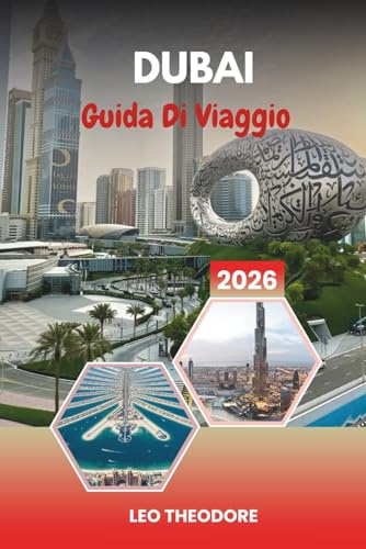 GUIDA DI VIAGGIO DUBAI 2026: Vedute del Burj Khalifa, resort di lusso, safari nel deserto, centri commerciali e le mille e una notte