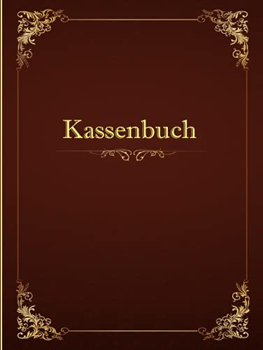 Kassenbuch: - Einnahmen und Ausgaben tabellarisch eintragen | Hardcover, ~DIN A4 Format | für Selbständige, Kleinunternehmer oder Vereine | ohne MwSt ... | schickes und wertiges Erfassungsbuch