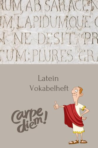 Vokabelheft Latein carpe diem!: Vokabelheft, Latein, lateinische Vokabeln, 120 Seiten, liniert, 2 Spalten, Trennlinie, 6x9 Zoll, ca. DIN A5, Softcover, Geschenkidee