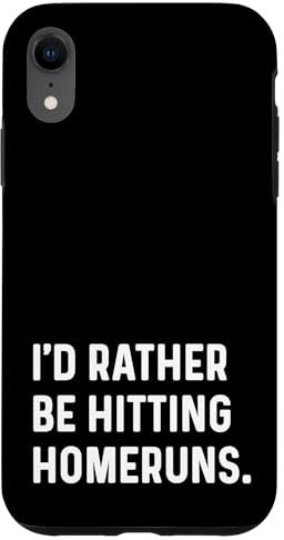 Coque pour iPhone XR I'd Rather Be Hitting Homeruns – Graphique amusant de joueur de batterie