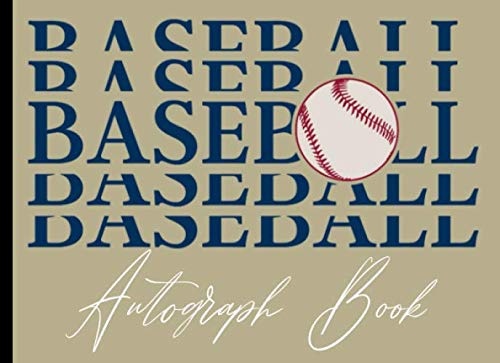 Baseball Autograph Book: Celebrity Autograph Book for Adults & Kids,Blank Unlined Keepsake Scrapbook Favorite Sport Baseball, Memory Book, Signature Celebrity Memorabilia Album Gift