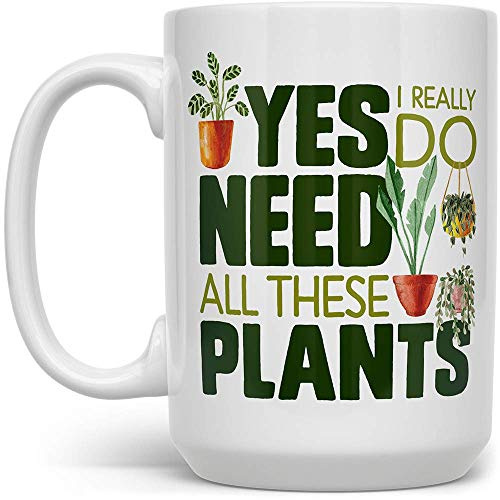 Loftipop Plant Lover Coffee Mug, Houseplant Tea Cup, Gardner Landscape Green Thumb Gifts, Yes I Really Do Need All These Plants (15oz)