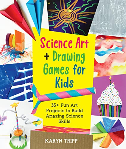 Science Art and Drawing Games for Kids: 35+ Fun Art Projects to Build Amazing Science Skills (English Edition)
