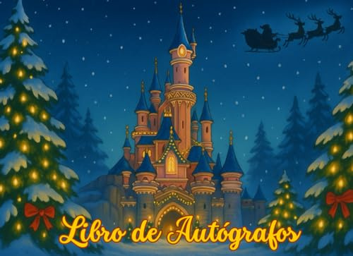 Libro de Autógrafos - Edición Especial de Navidad: Libro de firmas, álbum de fotos y diario de recuerdos para parques temáticos mágicos, perfecto para niños y adultos durante la temporada navideña.