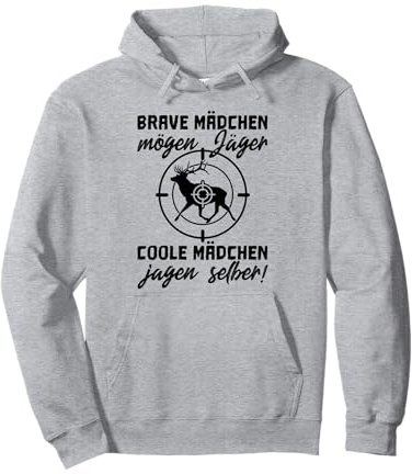 Jagd Jagdbekleidung Damen Brave Mädchen mögen Jäger Pullover Hoodie