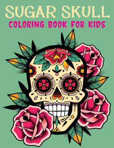 Sugar Skulls Coloring Book for Kids: White Paper Background Reverse Sugar Skulls Coloring Book For Young Children