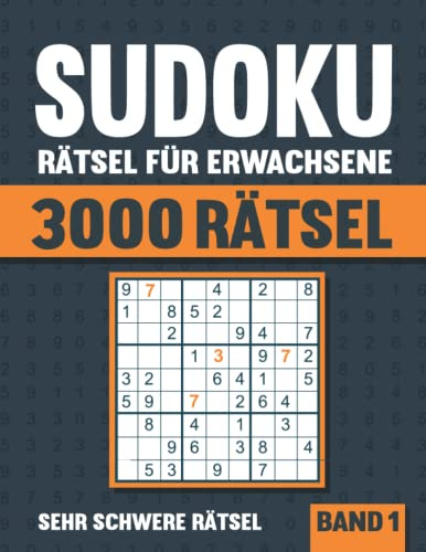3000 Sudoku Rätsel für Erwachsene: Großes Sudoku Buch mit 3000 sehr schweren Rätseln mit Lösungen - Vol. 1