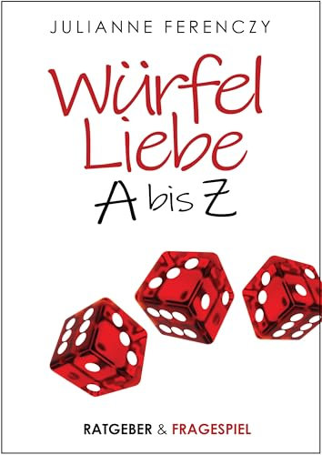 WÜRFEL LIEBE A bis Z: Ratgeber & Fragespiel