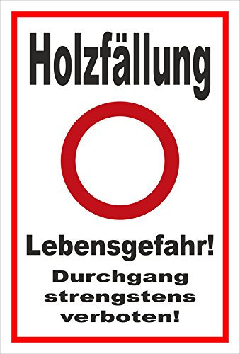 Melis-Folienwerkstatt Schild Holzfällung - Lebensgefahr - 45x30cm - 3mm Aluverbund – 20 VAR S00359-047-B