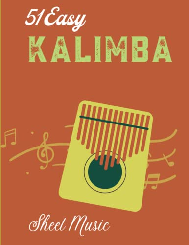 51 Easy Kalimba Sheet Music: Collection of Popular Songs for Kalimba in C, 17 Note
