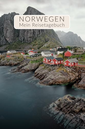 Norwegen Tagebuch | abwechslungsreiches Reisetagebuch Reiseplaner persönlicher Reiseführer für Norwegen | Ideal als Geschenk für Rundreise oder ... Cover: Lofoten (Reisetagebücher für Norwegen)