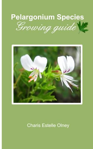 Pelargonium Species growing Guide