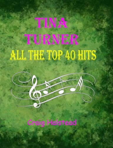 Tina Turner: All The Top 40 Hits