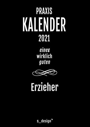 Praxis-Planer / Praxis-Kalender 2021 für Erzieher / Kita-Erzieher: Detaillierter DIN A4 Termin-Kalender / Tages-Planer von 7:00 bis 21:00 Uhr, 4 Termine pro Stunde für Kunden-Termine