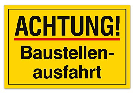 Aluverbund Hinweis Schild 30x20cm Wetterfest Kratzfest Rostfrei UV beständig - Baustellenausfahrt