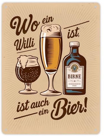 Wo ein Willi da ist auch Bier Metallschild XL in 21x28 cm Bierglas Schnapsglas Schnapsflasche Perfekt für Birnen- und Bierliebhaber