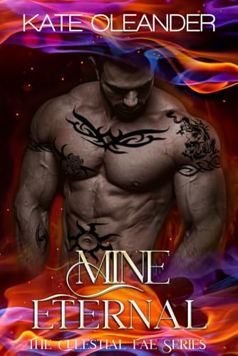 Mine Eternal: The Celestial Fae Series: Book 5