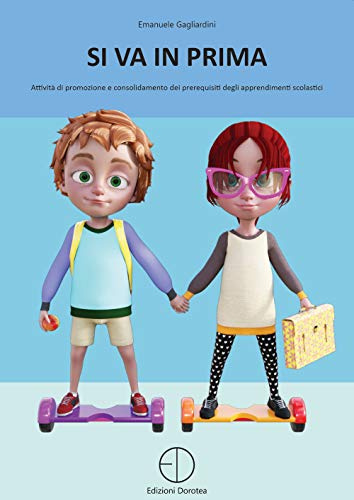 Si va in prima. Attività di promozione e consolidamento dei prerequisiti degli apprendimenti scolastici