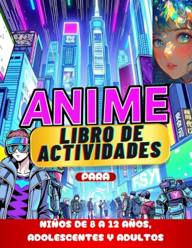 LIBRO DE ACTIVIDADES DE ANIME PARA NIÑOS DE 8 A 12 AÑOS, ADOLESCENTES Y ADULTOS: INCREÍBLES PÁGINAS PARA COLOREAR, CÓMO DIBUJAR CARAS DE MANGA Y ... PERFECTO PARA LOS FANÁTICOS DEL ANIME