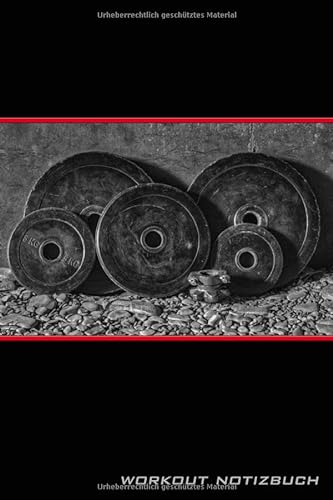 Workout Notizbuch: Bodybuilding Hanteltraining Erfolge notieren, Trainingstagebuch, Fitness Logbuch, Workout Log. Format ca. A5, 120 Seiten, Tabellen ... freie Seiten für Notizen und Trainingsideen