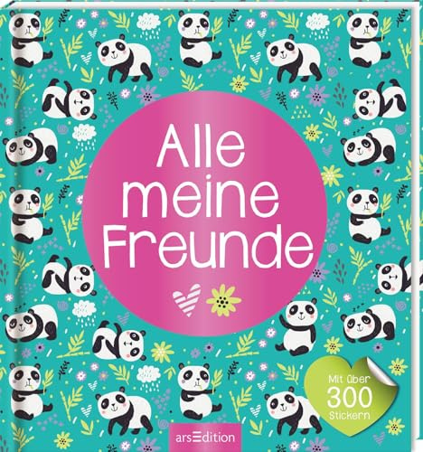 Alle meine Freunde – Panda | Mit über 300 Stickern: Freundebuch mit Aufklebern für Kindergarten und Grundschule | für Jungen und Mädchen ab 3 Jahren (Alle meine Freunde – Alben mit über 300 Stickern)