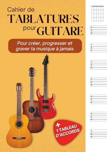 Cahier de Tablatures pour Guitare: 100 pages de tablatures et diagrammes d'accords pour noter tes exercices, créer et graver ta musique à jamais | Cahier de partition | Format A4.