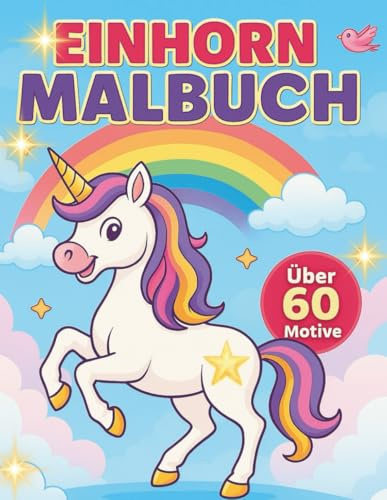 Einhorn Malbuch: Einhorn Akademie: Magisches Malen für Kinder ab 4 Jahren (Einhorn Malbuch – Die magische Ausmalserie, Band 1)