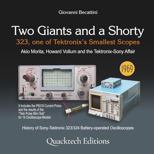 Two Giants and a Shorty: 323, one of Tektronix's Smallest Scopes (Technical Art Books)
