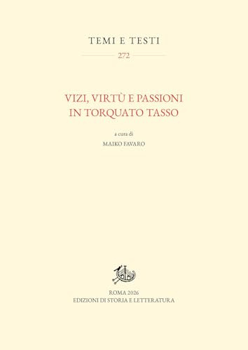 Vizi, virtù e passioni in Torquato Tasso