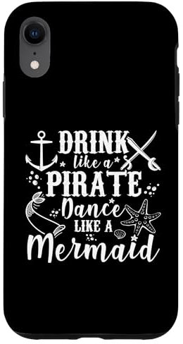 Buvez comme un pirate, dansez comme une sirène - Pirat Piraten Coque pour iPhone XR