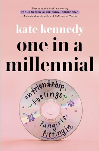 One in a Millennial: On Friendship, Feelings, Fangirls, and Fitting In (English Edition)