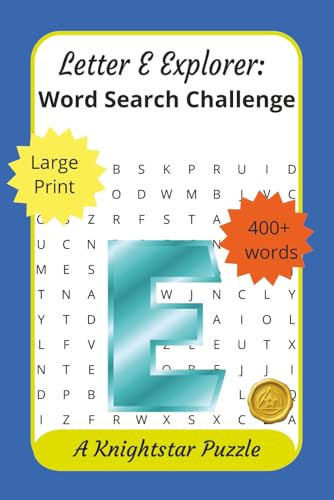Letter E Explorer: Word Search Challenge: 400+ words, for adults, seniors, teens, all E words, large print, educational, great gift for word lovers