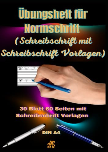 Übungsheft für Normschrift: Schreibschrift mit Schreibschrift Vorlage.: Übungsheft für Normschrift: Schreibschrift mit Schreibschrift Vorlage. Schreibschrift