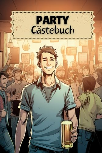 Party Gästebuch: Lustiges Ausfüllbuch für Partygäste inkl. Party Challenges | Partybuch Geschenk für Feiern und Geburtstage