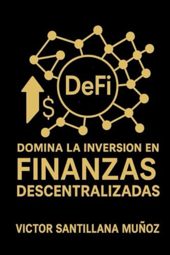 Domina la inversión en Finanzas Descentralizadas (DeFi)