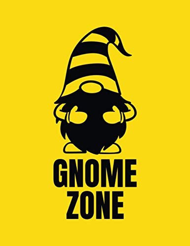 Gnome Zone: Simple Large Lined Notebook for Gnome Lovers (Big Yellow Zone Notebook Collection)