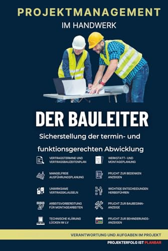 Der Bauleiter im Projektmanagement: Sehen - Erkennen - Begreifen