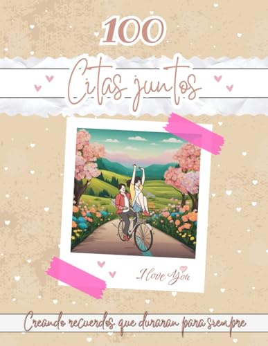 100 Citas juntos: a color, libro para parejas, momentos para recordar.