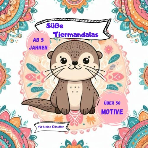 Süße Tiermandalas - Ausmalbuch für junge Künstler