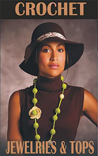 Crochet Jewelries & Tops (English Edition)