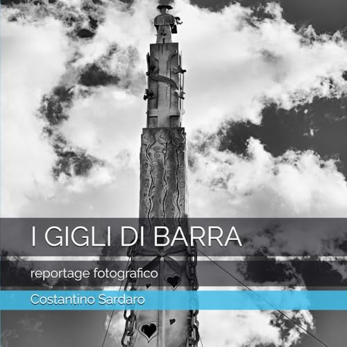 I GIGLI DI BARRA: reportage fotografico