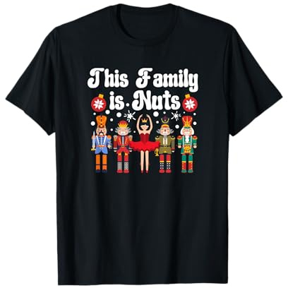 This Family is Nuts Funny Christmas Nutcracker T-Shirt