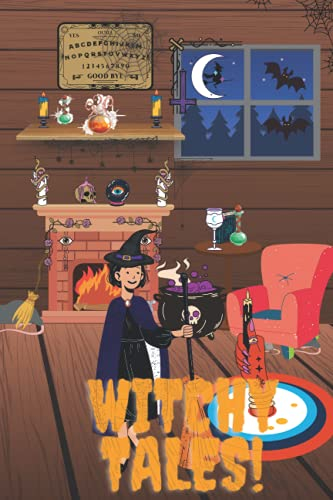 Witchy Tales!: Come join this witch and all her spooky critters in her magical cabin of witch craft and spells