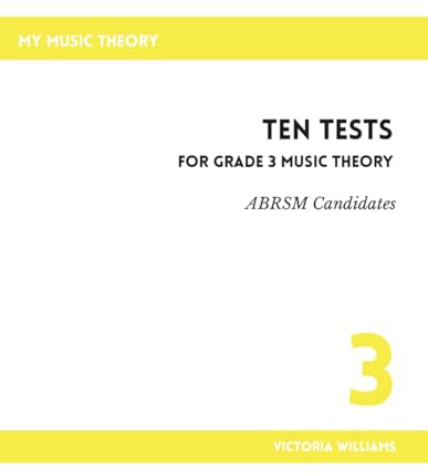 Ten Tests for Grade 3 Music Theory