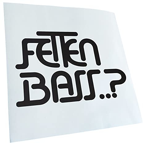 Autoaufkleber - Fetten Bass - Heckscheibe Auto Aufkleber wetterfest für Kfz LKW Mofa Truck - Sticker außen selbstklebend Tuning Zubehör für Fenster Fahrzeug Scheibe