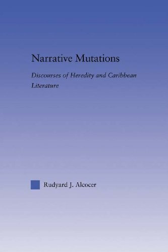 Narrative Mutations: Discourses of Heredity and Caribbean Literature (Literary Criticism and Cultural Theory) (English Edition)