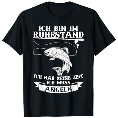 Angel Ruhestand Ich Muss Angeln Angler Fischer T-Shirt