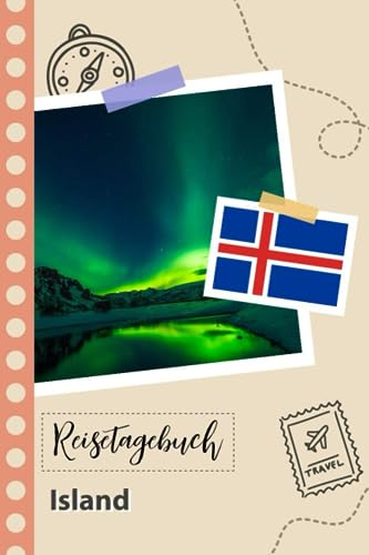 Reisetagebuch zum Ausfüllen - Island: Ein lustiger Reisetagebuch zum selberschreiben für Ihre Reise nach Island für Paare, Männer und Frauen mit Anregungen und Checklisten.